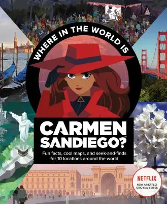 Wo auf der Welt ist Carmen Sandiego? Mit witzigen Fakten, coolen Karten und Such- und Fundstücken für 10 Orte auf der ganzen Welt - Where in the World Is Carmen Sandiego?: With Fun Facts, Cool Maps, and Seek and Finds for 10 Locations Around the World