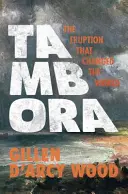 Tambora: Die Eruption, die die Welt veränderte - Tambora: The Eruption That Changed the World
