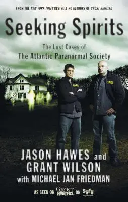 Die Suche nach Geistern: Die verlorenen Fälle der Atlantic Paranormal Society - Seeking Spirits: The Lost Cases of the Atlantic Paranormal Society