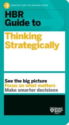 HBR-Leitfaden für strategisches Denken - HBR Guide to Thinking Strategically