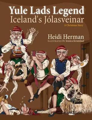 Die Legende der Weihnachtsburschen: Das isländische Jlasveinar - Yule Lads Legend: Iceland's Jlasveinar