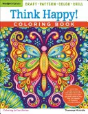 Think Happy! Malbuch: Basteln, Malen, Färben, Chillen - Think Happy! Coloring Book: Craft, Pattern, Color, Chill