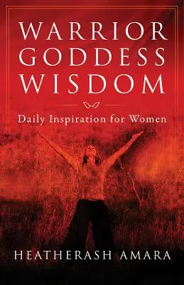 Kriegergöttin-Weisheit: Tägliche Inspiration für Frauen - Warrior Goddess Wisdom: Daily Inspiration for Women