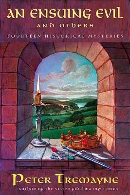 Ein entstehendes Übel und andere: Vierzehn historische Krimis - An Ensuing Evil and Others: Fourteen Historical Mysteries