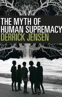 Der Mythos der menschlichen Vorherrschaft - The Myth of Human Supremacy