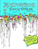 Zenspirations Dangle Designs, erweitertes Arbeitsbuch - Zenspirations Dangle Designs, Expanded Workbook Edition