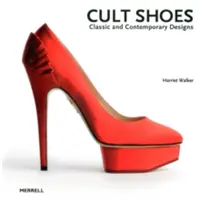 Kultige Schuhe: Klassische und zeitgenössische Designs - Cult Shoes: Classic and Contemporary Designs