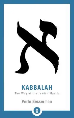Kabbala: Der Weg des jüdischen Mystikers - Kabbalah: The Way of the Jewish Mystic