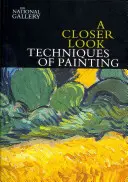 Ein genauerer Blick: Techniken der Malerei - A Closer Look: Techniques of Painting