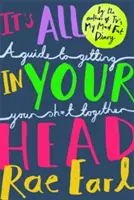 It's All In Your Head - Ein Leitfaden, wie du deinen Scheiß auf die Reihe bekommst - It's All In Your Head - A Guide to Getting Your Sh*t Together