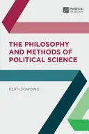 Die Philosophie und die Methoden der Politikwissenschaft - The Philosophy and Methods of Political Science