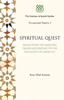 Spirituelle Suche: Überlegungen zum Korangebet nach den Lehren von Imam Ali - Spiritual Quest: Reflections on Quranic Prayer According to the Teachings of Imam Ali