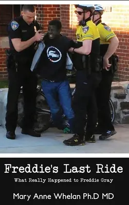 Freddie's Last Ride: Was geschah wirklich mit Freddie Gray? - Freddie's Last Ride: What Really Happened to Freddie Gray?