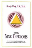 Neun Freiheiten - Eine maßgebliche metaphysische Abhandlung über den Fortschritt durch den Aufstieg zum kosmischen Dasein - Nine Freedoms - An Authoritative Metaphysical Treatise on the Progress Through Ascension to Cosmic Existence