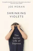 Schrumpfende Veilchen - Das geheime Leben der Schüchternheit - Shrinking Violets - The Secret Life of Shyness