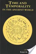 Zeit und Zeitlichkeit in der antiken Welt - Time and Temporality in the Ancient World