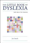 Das kleine Buch der Legasthenie: Beide Seiten des Klassenzimmers - The Little Book of Dyslexia: Both Sides of the Classroom
