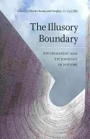 Die illusorische Grenze: Umwelt und Technologie in der Geschichte - The Illusory Boundary: Environment and Technology in History