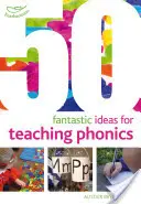 50 phantastische Ideen für den Phonetikunterricht - 50 Fantastic ideas for teaching phonics