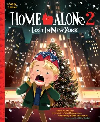 Allein zu Haus 2: Verloren in New York: Das klassische illustrierte Märchenbuch - Home Alone 2: Lost in New York: The Classic Illustrated Storybook