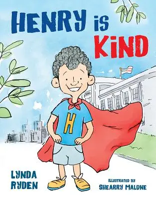 Henry ist freundlich: Eine Geschichte über Achtsamkeit - Henry Is Kind: A Story of Mindfulness