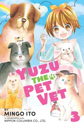 Tierärztin Yuzu Band 3 - Yuzu the Pet Vet Volume 3