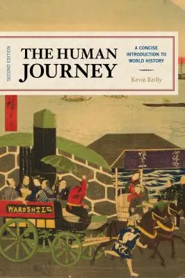 The Human Journey: Eine knappe Einführung in die Weltgeschichte - The Human Journey: A Concise Introduction to World History