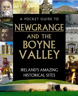 Ein Taschenführer zu Newgrange und dem Boyne Valley - A Pocket Guide to Newgrange and the Boyne Valley