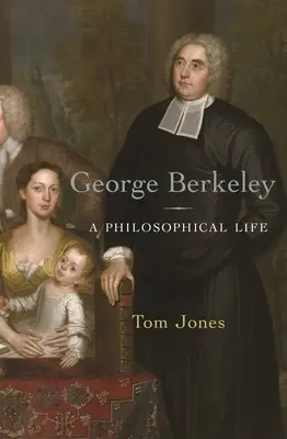 George Berkeley: Ein philosophisches Leben - George Berkeley: A Philosophical Life