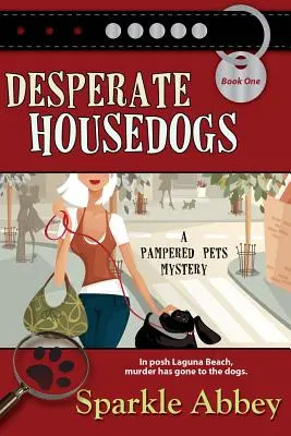 Verzweifelte Haushunde - Desperate Housedogs