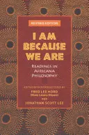 Ich bin, weil wir sind: Lektüre der Africana-Philosophie - I Am Because We Are: Readings in Africana Philosophy