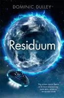 Residuum - der dritte Teil der actiongeladenen Weltraum-Oper The Long Game - Residuum - the third in the action-packed space opera The Long Game