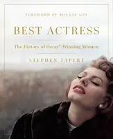 Beste Schauspielerin: Die Geschichte der Oscar(r)-Gewinnerinnen - Best Actress: The History of Oscar(r)-Winning Women