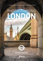 Photographing London - Central London - Die schönsten Orte zu besuchen - Photographing London - Central London - The Most Beautiful Places to Visit