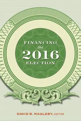 Die Finanzierung der Wahl 2016 - Financing the 2016 Election