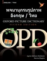 Oxford Picture Dictionary Englisch-Thailändisch: Zweisprachiges Wörterbuch für thailändischsprachige jugendliche und erwachsene Englischschüler - Oxford Picture Dictionary English-Thai: Bilingual Dictionary for Thai Speaking Teenage and Adult Students of English