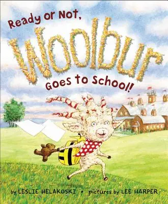 Ob bereit oder nicht, Woolbur geht zur Schule! - Ready or Not, Woolbur Goes to School!