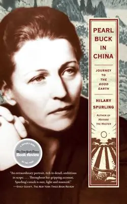 Pearl Buck in China: Die Reise zur guten Erde - Pearl Buck in China: Journey to the Good Earth