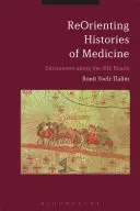 Die Geschichte der Medizin neu denken: Begegnungen entlang der Seidenstraßen - ReOrienting Histories of Medicine: Encounters along the Silk Roads