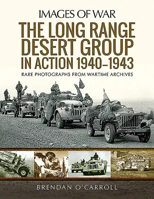 Die Long Range Desert Group im Einsatz 1940-1943 - The Long Range Desert Group in Action 1940-1943