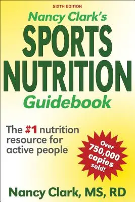 Nancy Clark's Ratgeber für Sporternährung - Nancy Clark's Sports Nutrition Guidebook