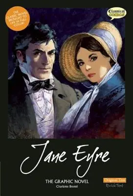 Jane Eyre die Graphic Novel: Original Text - Jane Eyre the Graphic Novel: Original Text