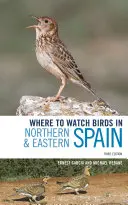 Wo man in Nord- und Ostspanien Vögel beobachten kann - Where to Watch Birds in Northern and Eastern Spain