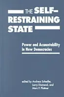 Der sich selbst zügelnde Staat - Macht und Rechenschaftspflicht in neuen Demokratien - Self-restraining State - Power and Accountability in New Democracies