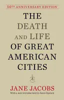 Tod und Leben der großen amerikanischen Städte: 50th Anniversary Edition - The Death and Life of Great American Cities: 50th Anniversary Edition