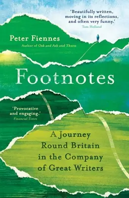 Fußnoten: Eine Reise durch Großbritannien in der Gesellschaft großer Schriftsteller - Footnotes: A Journey Round Britain in the Company of Great Writers