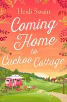 Nach Hause kommen nach Cuckoo Cottage - Coming Home to Cuckoo Cottage