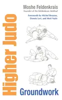Höheres Judo: Basisarbeit - Higher Judo: Groundwork