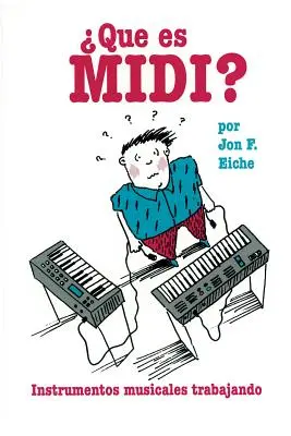 Was ist MIDI?/Que Es MIDI? - What's MIDI?/Que Es MIDI?