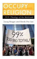 Besetzt die Religion: Theologie der Multitude - Occupy Religion: Theology of the Multitude